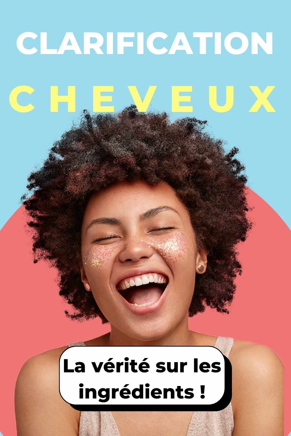 clarification cheveux verite ingredients