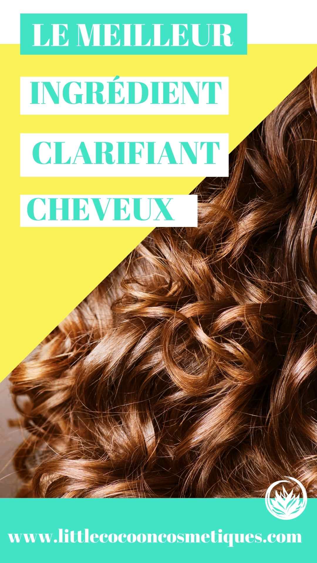 les meilleurs ingredients pour une clarification capillaire reussie